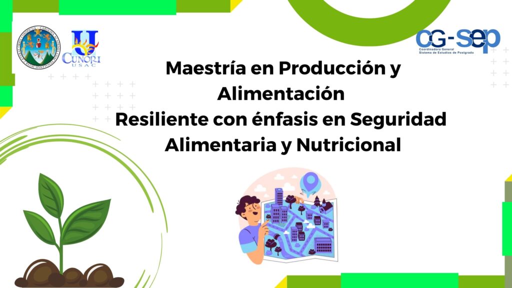 Maestrías en Producción y Alimentación Resiliente con énfasis en Seguridad Alimentaria y Nutricional